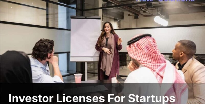 Investor Licenses For Startups in Saudi Arabia
