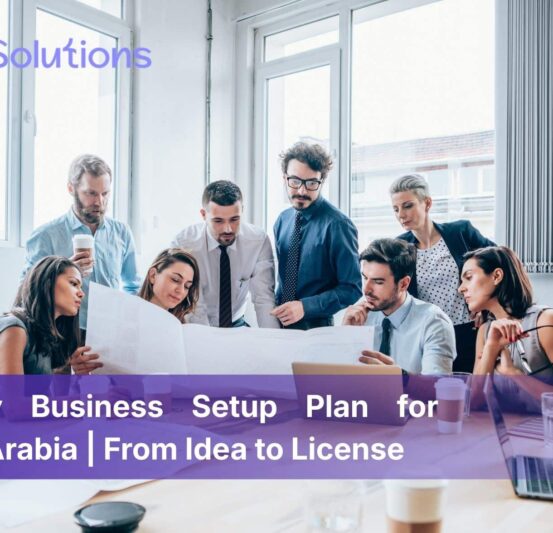 30-Day Business Setup Plan for Saudi Arabia From Idea to License (1) 30-Day Business Setup Plan for Saudi Arabia From Idea to License
