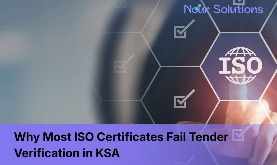Why Most ISO Certificates Fail Tender Verification in KSA