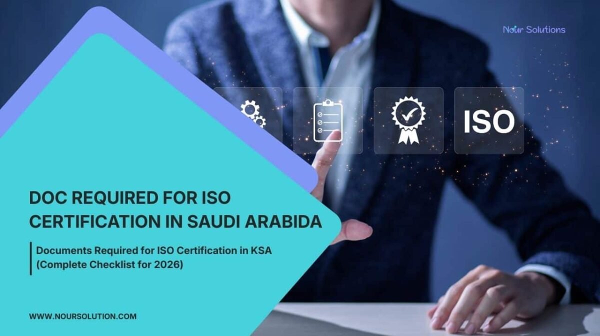 Documents Required for ISO Certification in KSA (Complete Checklist for 2026)