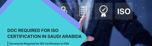 Documents Required for ISO Certification in KSA (Complete Checklist for 2026)